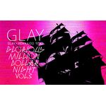 函館で行われたGLAY大型野外ライブのジャケット写真、SPOTなどを一挙公開!