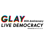 GLAY 25th Anniversary “LIVE DEMOCRACY”、オフィシャルグッズの先行販売が決定!