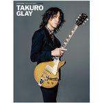 GUITAR MAGAZINE SPECIAL ARTIST SERIES『TAKURO -GLAY-』発売決定!!