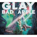GLAYニューシングル『BAD APPLE』本日発売!! 全曲ダウンロード配信スタート!