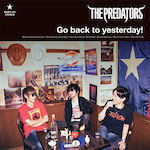 THE PREDATORS ニューアルバム『Go back to yesterday!』本日発売!! 全曲MP3販売スタート!